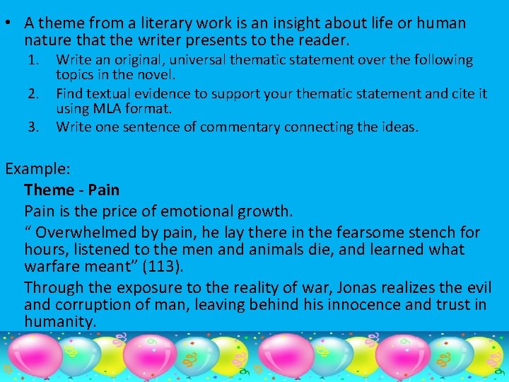  • A theme from a literary work is an insight about life or