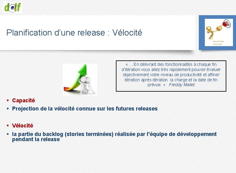Planification d’une release : Vélocité «. . . En délivrant des fonctionnalités à chaque