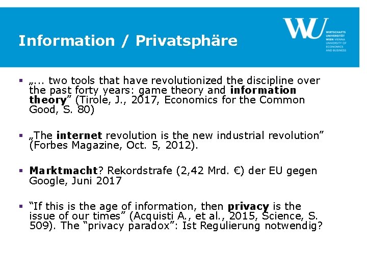 Information / Privatsphäre § „. . . two tools that have revolutionized the discipline