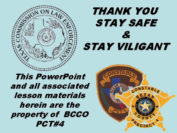 THANK YOU STAY SAFE & STAY VILIGANT This Power. Point and all associated lesson