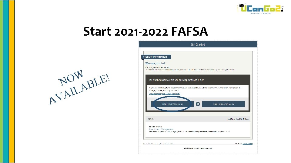 Start 2021 -2022 FAFSA A W E! O N L B A L I