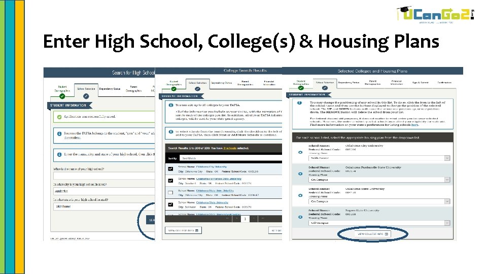 Enter High School, College(s) & Housing Plans 