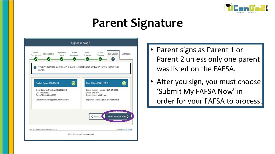 Parent Signature • Parent signs as Parent 1 or Parent 2 unless only one