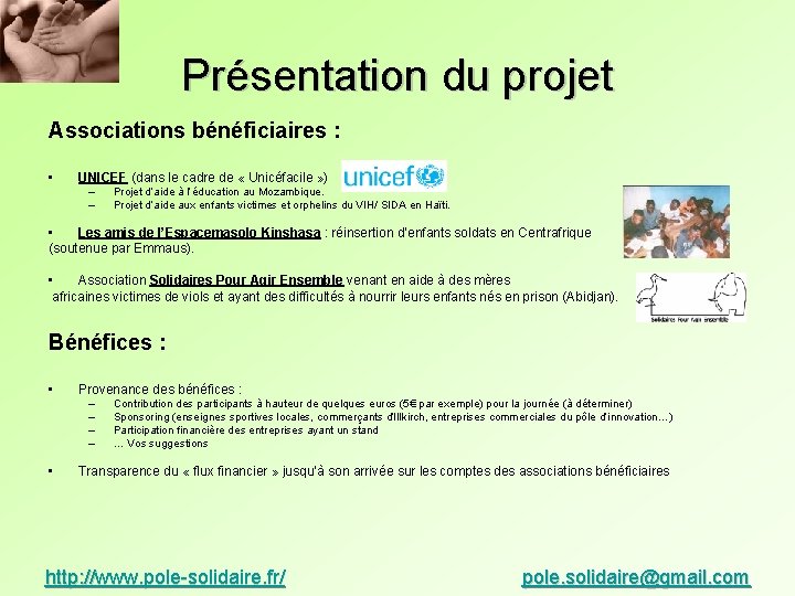 Présentation du projet Associations bénéficiaires : • UNICEF (dans le cadre de « Unicéfacile