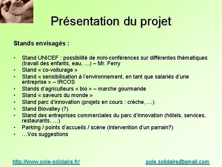 Présentation du projet Stands envisagés : • • • Stand UNICEF : possibilité de