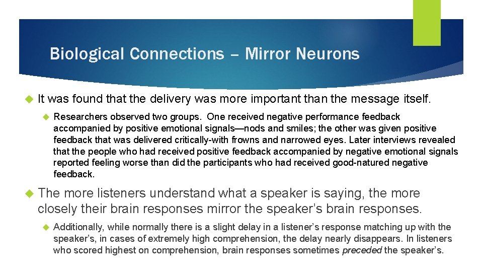 Biological Connections – Mirror Neurons It was found that the delivery was more important