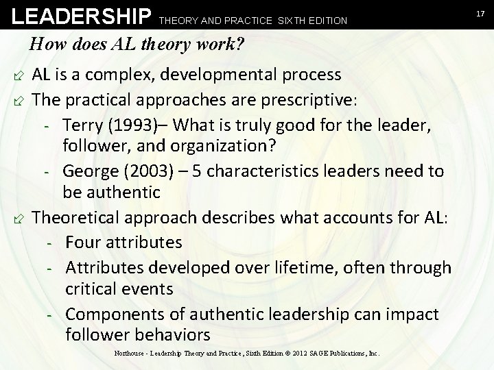 LEADERSHIP THEORY AND PRACTICE SIXTH EDITION How does AL theory work? ÷ AL is