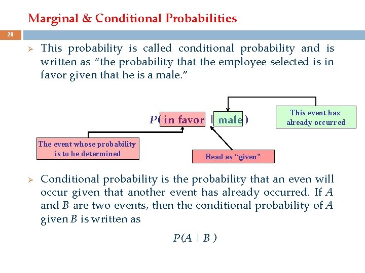 Marginal & Conditional Probabilities 28 Ø This probability is called conditional probability and is