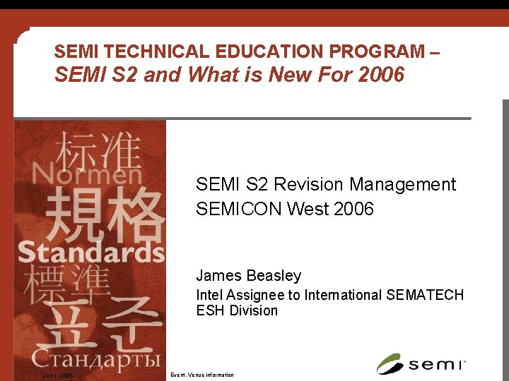 SEMI TECHNICAL EDUCATION PROGRAM – SEMI S 2 and What is New For 2006