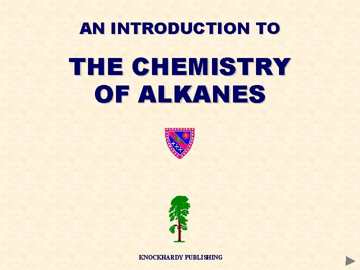 AN INTRODUCTION TO THE CHEMISTRY OF ALKANES KNOCKHARDY PUBLISHING 