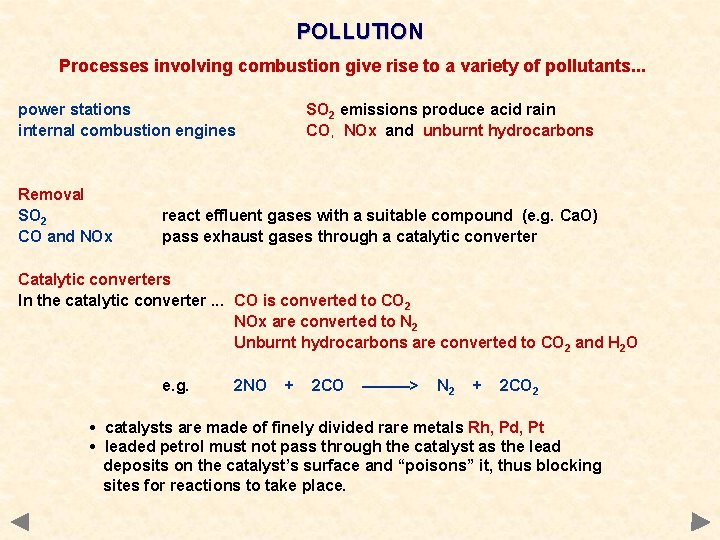 POLLUTION Processes involving combustion give rise to a variety of pollutants. . . power