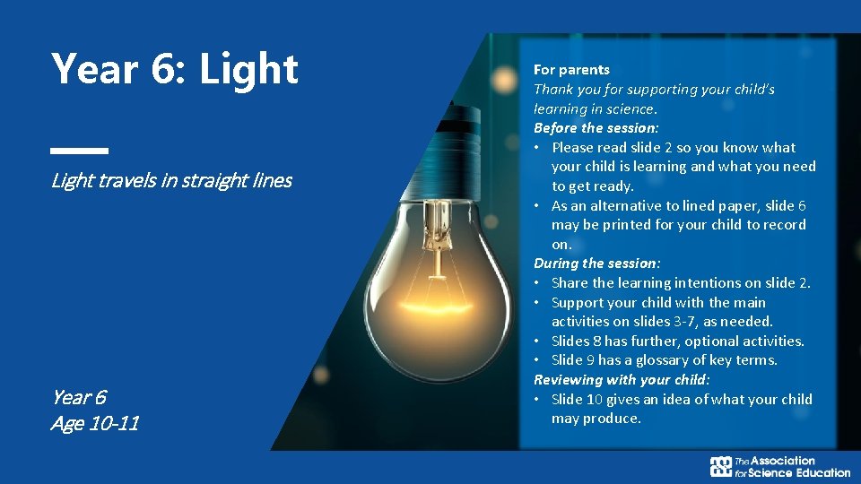 Year 6: Light travels in straight lines Year 6 Age 10 -11 For parents