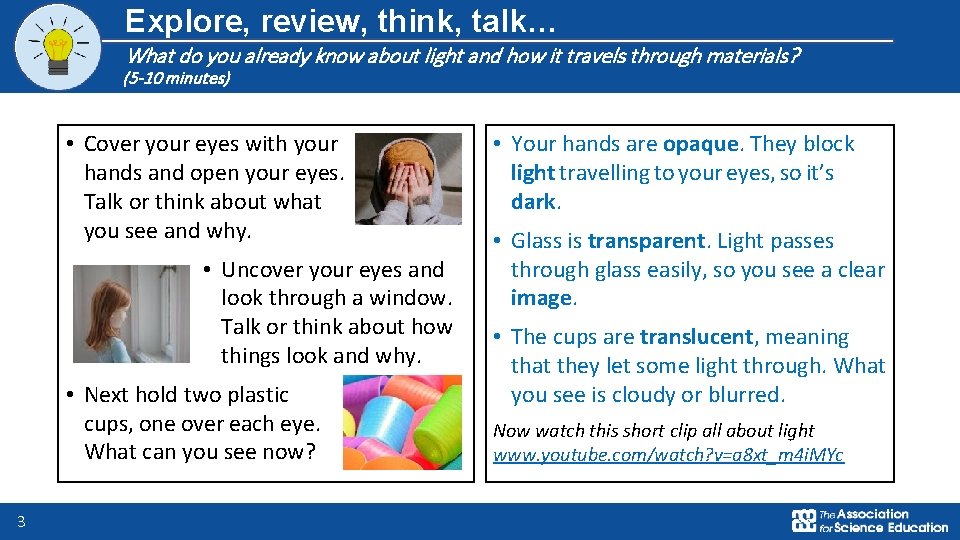 Explore, review, think, talk… What do you already know about light and how it