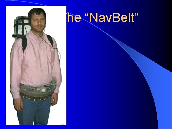 The “Nav. Belt” The “Nav. Belt”