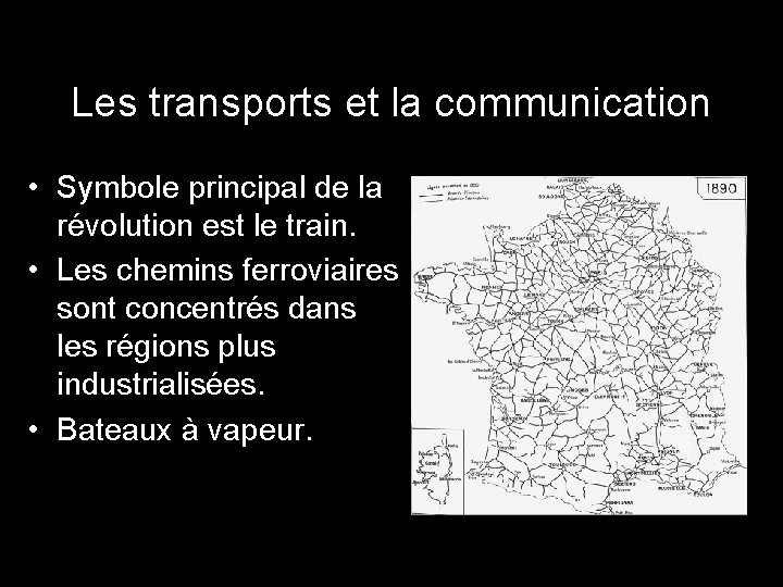 Les transports et la communication • Symbole principal de la révolution est le train.