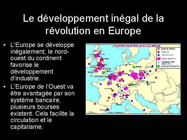 Le développement inégal de la révolution en Europe • L’Europe se développe inégalement; le