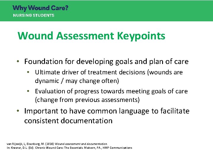 Wound Assessment Keypoints • Foundation for developing goals and plan of care • Ultimate Wound Assessment Keypoints • Foundation for developing goals and plan of care • Ultimate