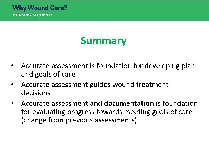 Summary • Accurate assessment is foundation for developing plan and goals of care • Summary • Accurate assessment is foundation for developing plan and goals of care •