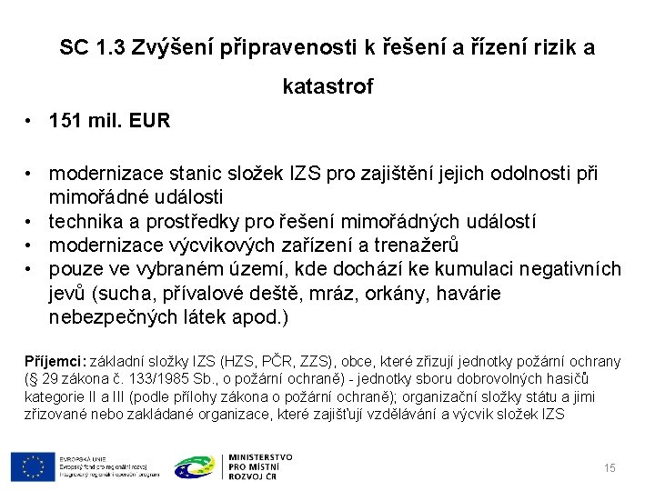 SC 1. 3 Zvýšení připravenosti k řešení a řízení rizik a katastrof • 151