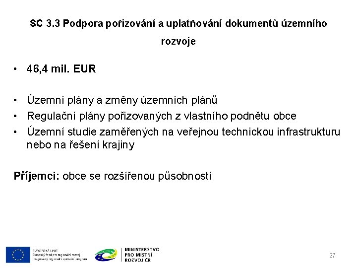 SC 3. 3 Podpora pořizování a uplatňování dokumentů územního rozvoje • 46, 4 mil.