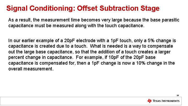 Signal Conditioning: Offset Subtraction Stage As a result, the measurement time becomes very large