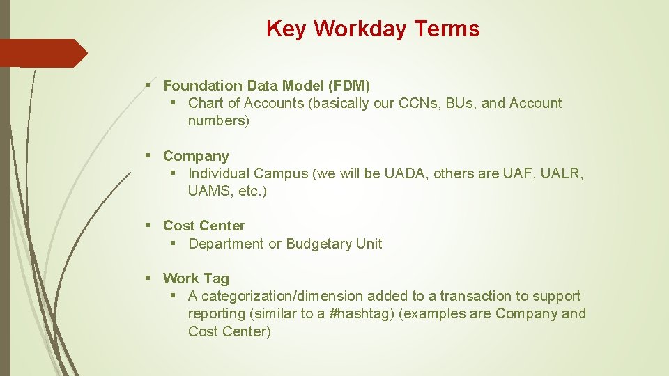 Key Workday Terms § Foundation Data Model (FDM) § Chart of Accounts (basically our