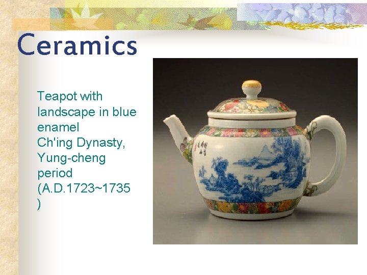 Ceramics Teapot with landscape in blue enamel Ch'ing Dynasty, Yung-cheng period (A. D. 1723~1735