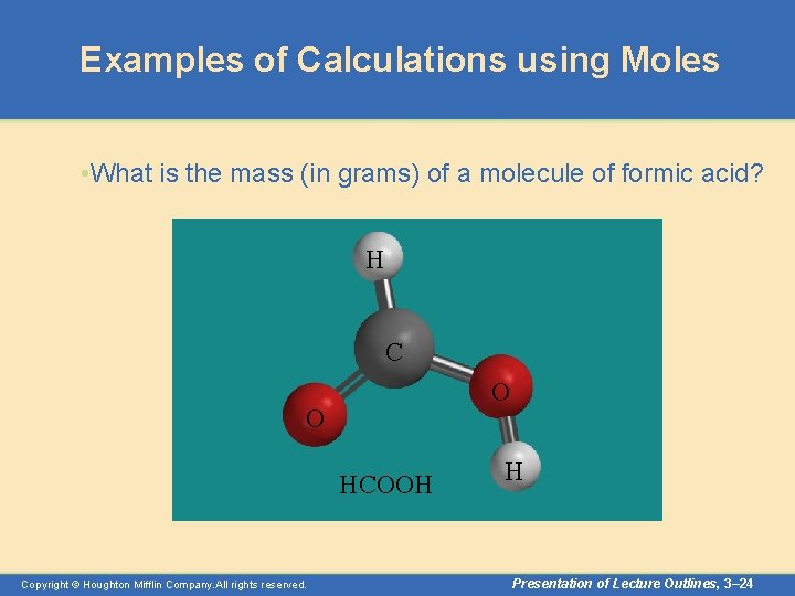 Examples of Calculations using Moles • What is the mass (in grams) of a