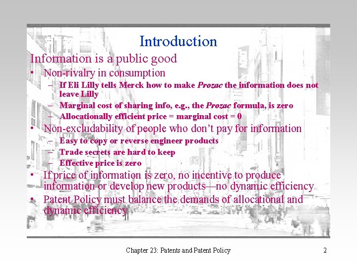 Introduction Information is a public good • Non-rivalry in consumption – If Eli Lilly
