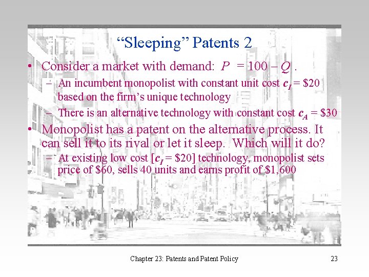 “Sleeping” Patents 2 • Consider a market with demand: P = 100 – Q.