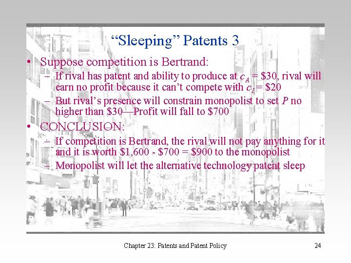 “Sleeping” Patents 3 • Suppose competition is Bertrand: – If rival has patent and
