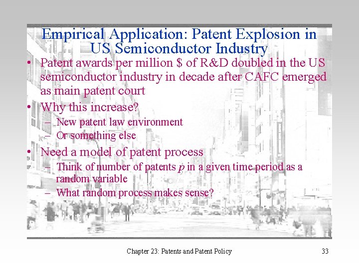 Empirical Application: Patent Explosion in US Semiconductor Industry • Patent awards per million $