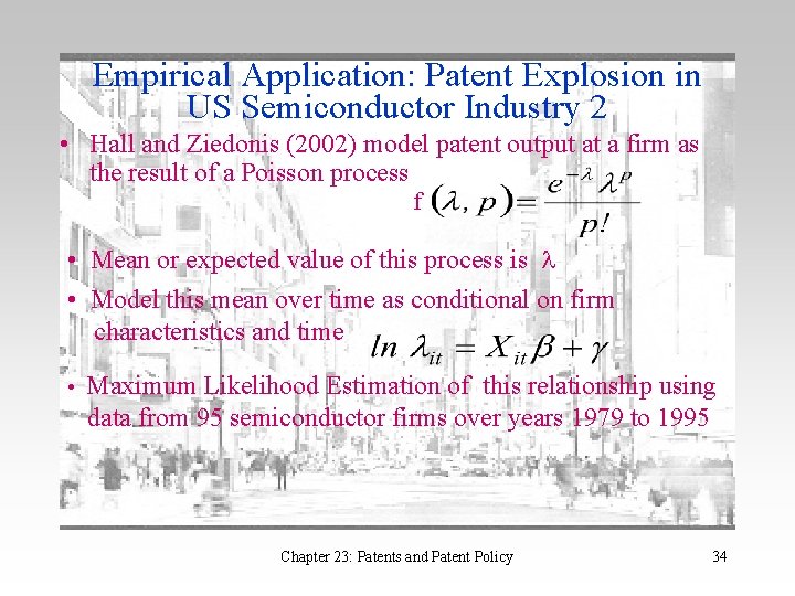 Empirical Application: Patent Explosion in US Semiconductor Industry 2 • Hall and Ziedonis (2002)
