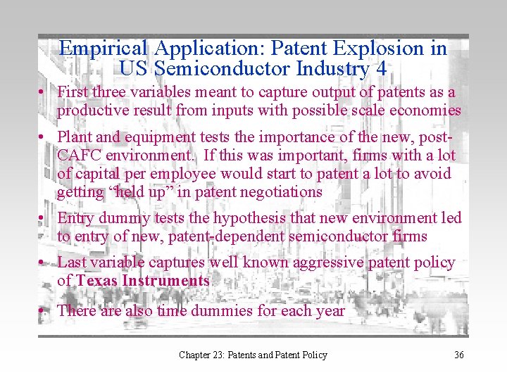 Empirical Application: Patent Explosion in US Semiconductor Industry 4 • First three variables meant