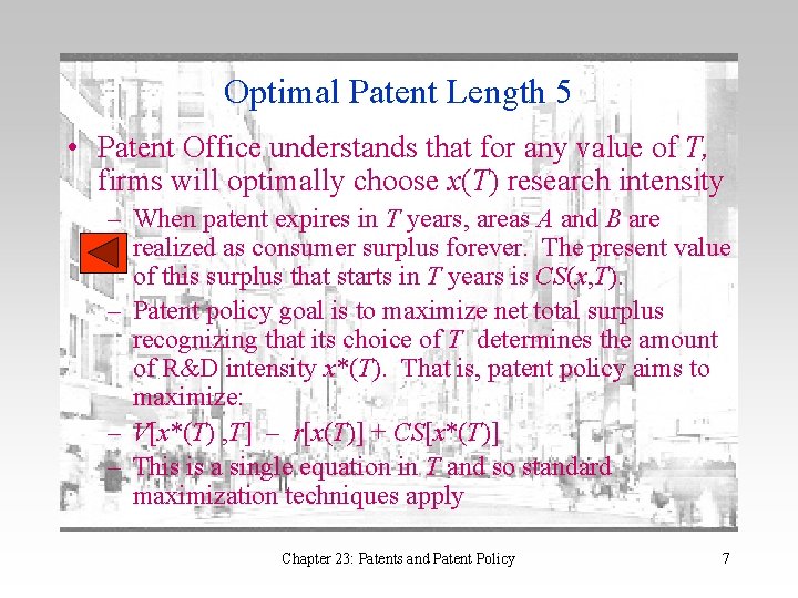 Optimal Patent Length 5 • Patent Office understands that for any value of T,