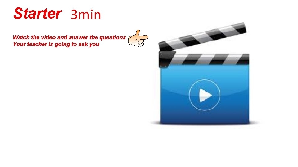 Starter 3 min Watch the video and answer the questions Your teacher is going Starter 3 min Watch the video and answer the questions Your teacher is going