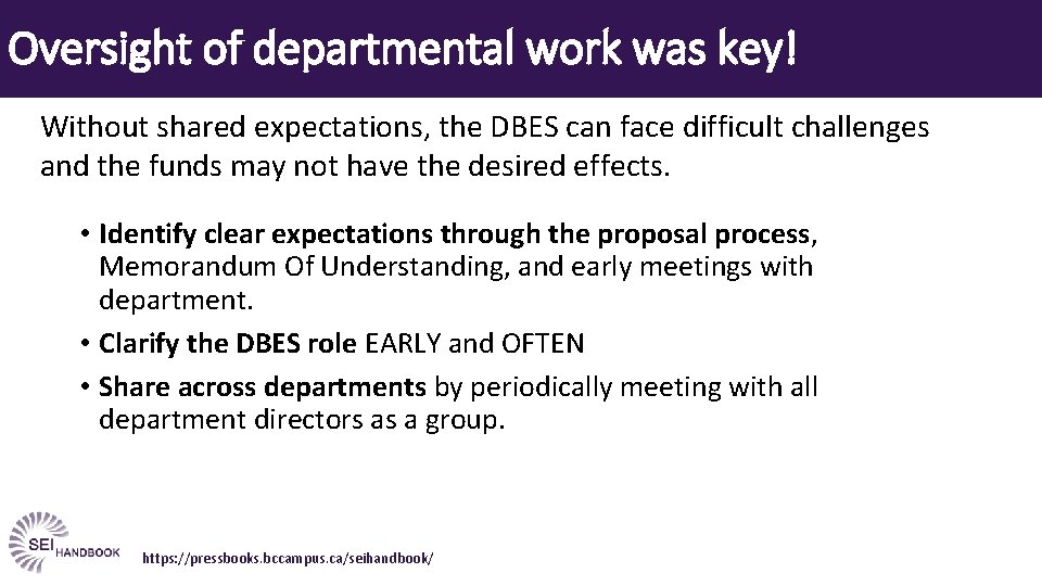 Oversight of departmental work was key! Without shared expectations, the DBES can face difficult Oversight of departmental work was key! Without shared expectations, the DBES can face difficult