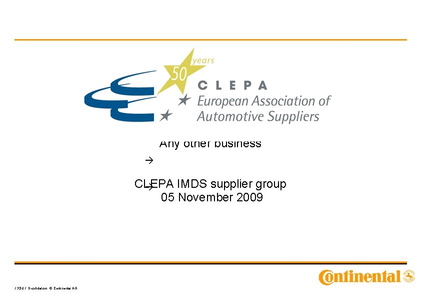 IMDS Supplier Group Any other business CLEPA IMDS supplier group 05 November 2009 /