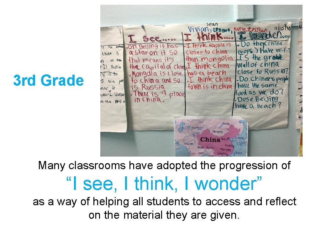 3 rd Grade Many classrooms have adopted the progression of “I see, I think, 3 rd Grade Many classrooms have adopted the progression of “I see, I think,