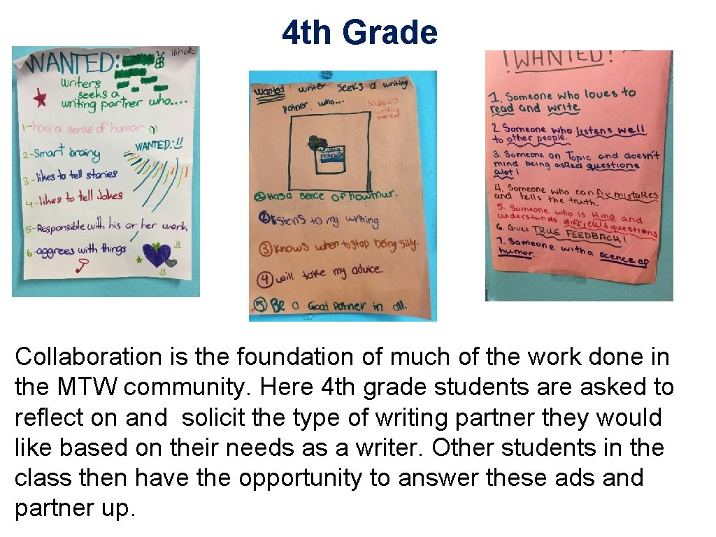 4 th Grade Collaboration is the foundation of much of the work done in 4 th Grade Collaboration is the foundation of much of the work done in