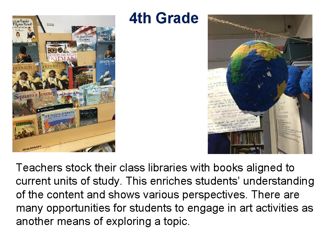 4 th Grade Teachers stock their class libraries with books aligned to current units 4 th Grade Teachers stock their class libraries with books aligned to current units