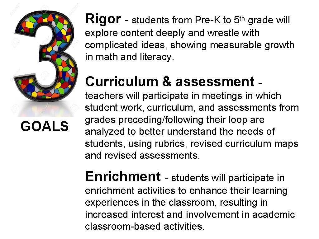 Rigor - students from Pre-K to 5 th grade will explore content deeply and Rigor - students from Pre-K to 5 th grade will explore content deeply and