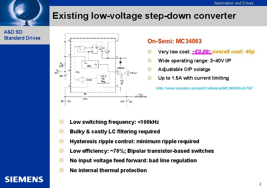 Automation and Drives Existing low-voltage step-down converter A&D SD Standard Drives On-Semi: MC 34063