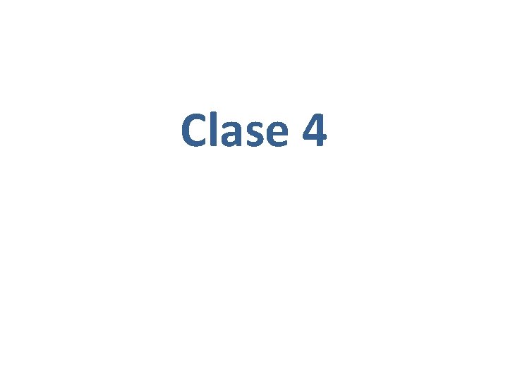 Clase 4 