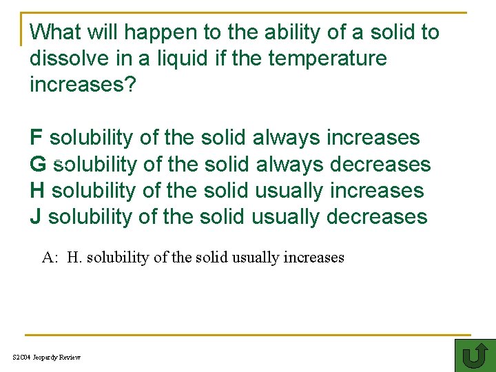 What will happen to the ability of a solid to dissolve in a liquid