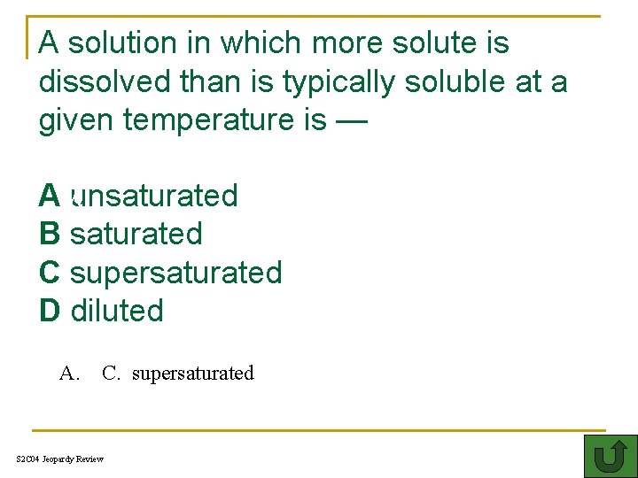 A solution in which more solute is dissolved than is typically soluble at a