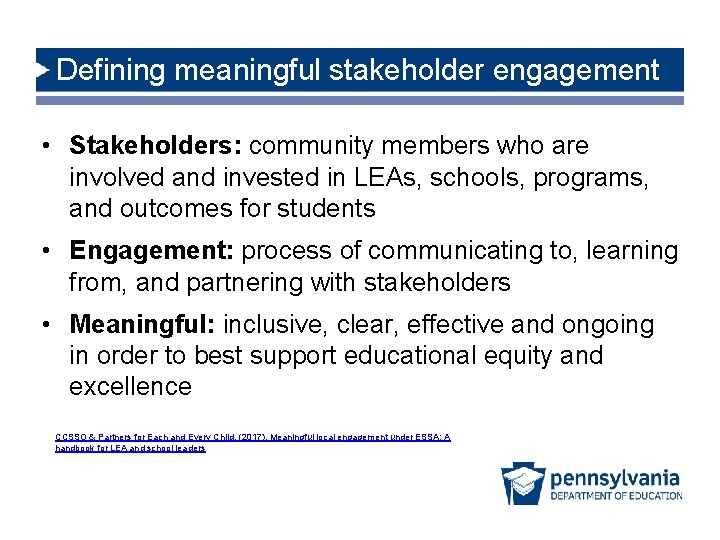 Defining meaningful stakeholder engagement • Stakeholders: community members who are involved and invested in