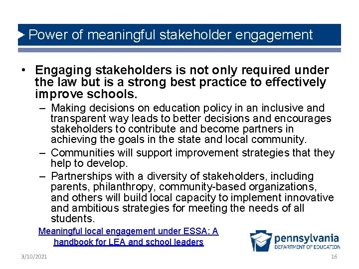 Power of meaningful stakeholder engagement • Engaging stakeholders is not only required under the