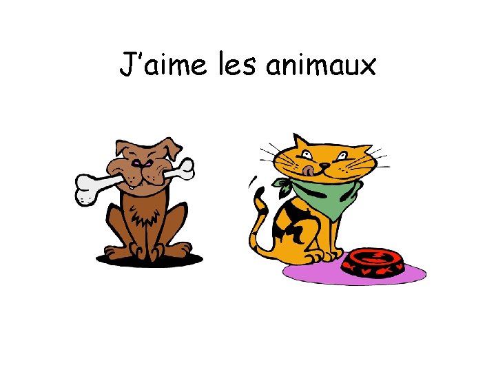 J’aime les animaux 