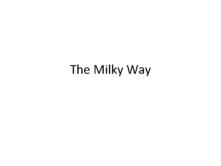 The Milky Way 